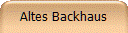 Altes Backhaus